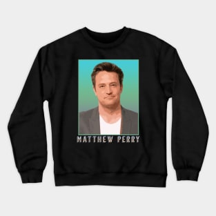 Rest In Peace Matthew Perry Crewneck Sweatshirt